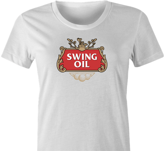 Funny Golf Swing Oil Parody White Women's T-Shirt For Golfers