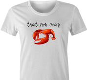 funny cray crawfish t-shirt white women's