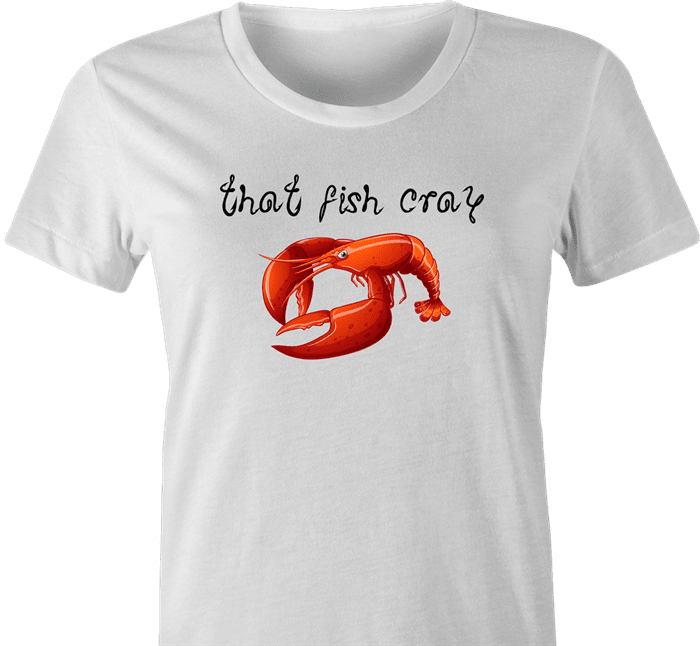 funny cray crawfish t-shirt white women's