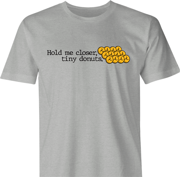Funny Hold Me Closer Tiny Donuts Elton John Parody men's t-shirt
