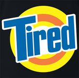 Tired
