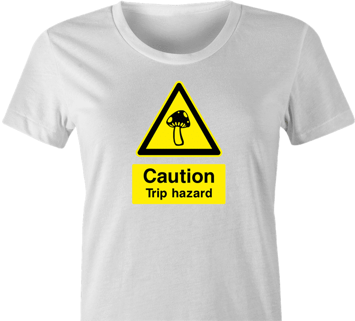 funny warning magic mushrooms trip women's white t-shirt 