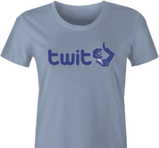 funny twitter monty python twit light blue women's t-shirt 