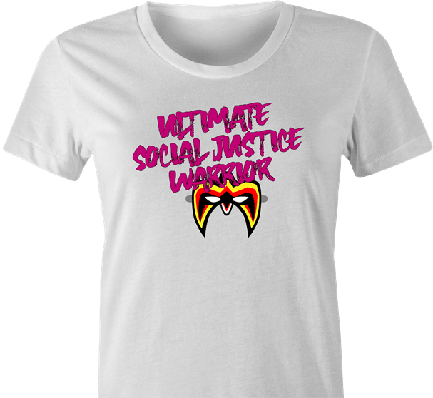 Funny Ultimate Social Justice Warrior - Social Justice Ultimate Warrior WWF Parody White Women's T-Shirt