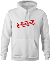 funny Uninsurable - Insurance Parody  men's hoodie