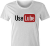 funny use lube sex women's white t-shirt 