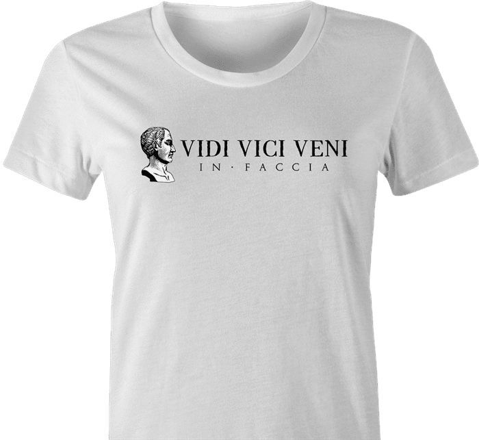 Famous quote veni vidi vici Julius Caesar funny t-shirt women's white  