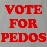 Vote For Pedos
