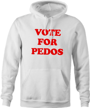 Funny Weird Vote For Pedro Typo Parody White Hoodie