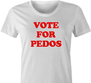 Funny Weird Vote For Pedro Typo Parody White Women's T-Shirt