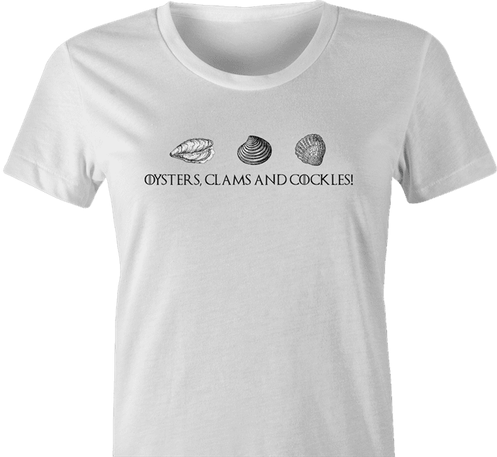 funny oysters, cockles and clams game of thrones women's t-shirt