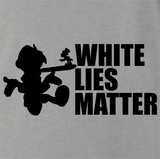 White Lies Matter