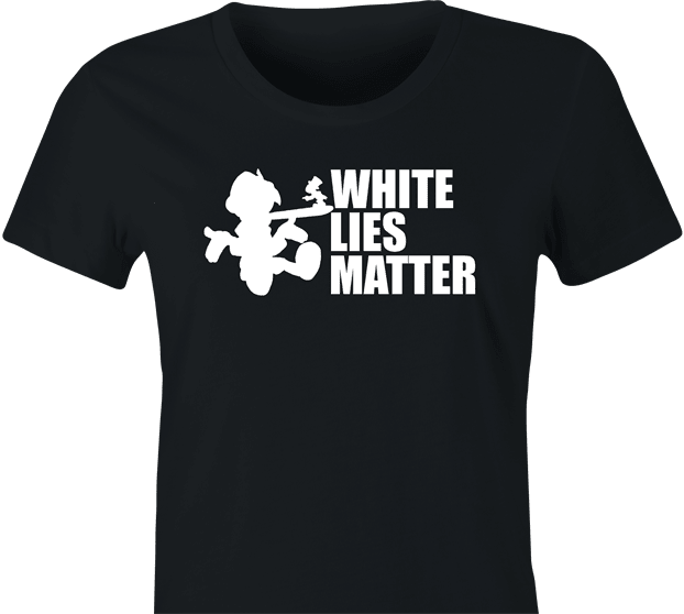 Funny Black Lives Matter & White LIes Matter Parody Women's black