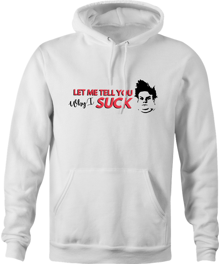 funny Tommy Boy Why I Suck Chris Farley white hoodie