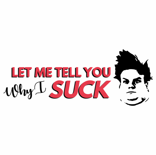 funny Tommy Boy Why I Suck Chris Farley white t-shirt