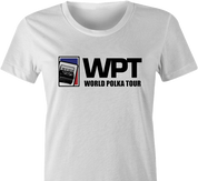 funny polka poker t-shirt - world polka tour women's t-shirt