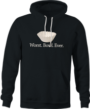 funny Funny play on words - Worst Bowl Ever - Cupcake  black hoodie