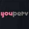 Funny you perv YouPorn Website Parody Black t-shirt